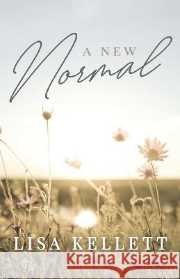 A New Normal Lisa Kellett   9781733554701 Freedom Life Publishing - książka
