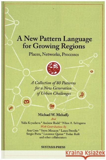 A New Pattern Language for Growing Regions Mehaffy, Michael W. 9789463984942 Bookmundo - książka