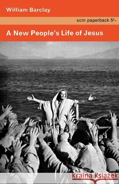 A New People's Life of Jesus William Barclay 9780334046554 SCM Press - książka