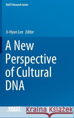 A New Perspective of Cultural DNA Ji-Hyun Lee 9789811577062 Springer - książka