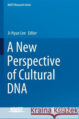 A New Perspective of Cultural DNA  9789811577093 Springer Singapore - książka