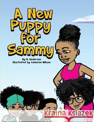 A New Puppy for Sammy R. Anderson J. Cerrone Smith Cameron Wilson 9781736650127 Sfw Publishing LLC - książka