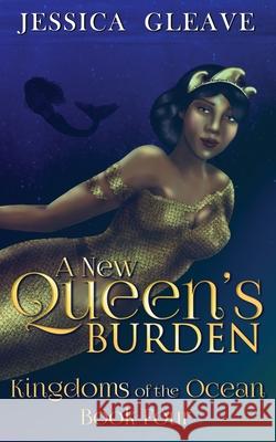 A New Queen's Burden Jessica Gleave 9780648833321 Jessica Gleave - książka