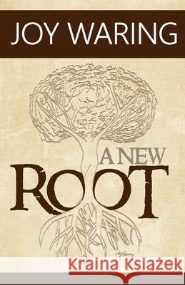 A New Root Joy Waring 9780692944134 Joy Waring - książka