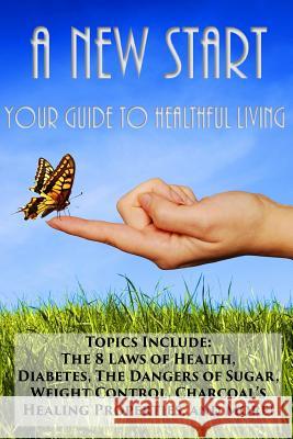 A New Start: Your Guide to Healthful Living Jason Williams Stephanie Bergsma 9781500610623 Createspace Independent Publishing Platform - książka