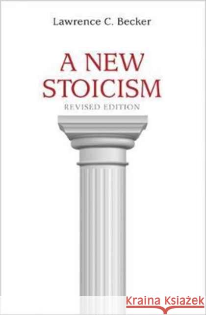 A New Stoicism: Revised Edition Becker, Lawrence C. 9780691177212 Princeton University Press - książka