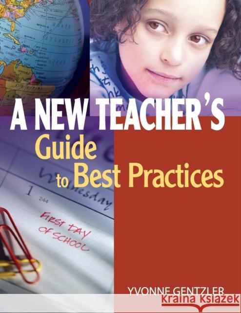 A New Teacher′s Guide to Best Practices Gentzler, Yvonne S. 9781575179377 Corwin Press - książka