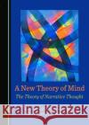 A New Theory of Mind Commentary by James A. Wise 9781443891059 Cambridge Scholars Publishing