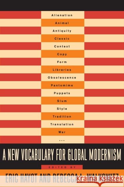 A New Vocabulary for Global Modernism Eric Hayot Rebecca L. Walkowitz 9780231165211 Columbia University Press - książka