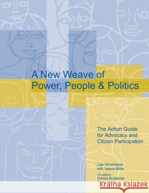A New Weave of Power, People and Politics: The Action Guide for Advocacy and Citizen Participation Veneklasen, Lisa 9781853396441 Practical Action - książka