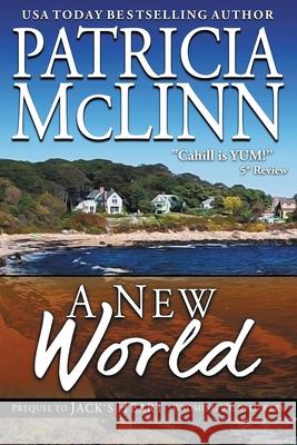 A New World (Prequel to Jack's Heart) Patricia McLinn 9781944126049 Craig Place Books - książka