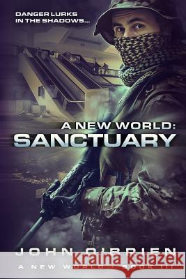 A New World: Sanctuary John O'Brien 9781468142600 Createspace - książka