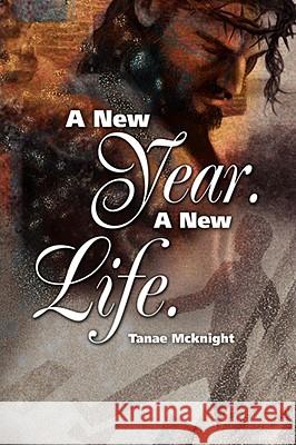 A New Year. a New Life. McKnight, Tanae C. 9781434392671 AUTHORHOUSE - książka