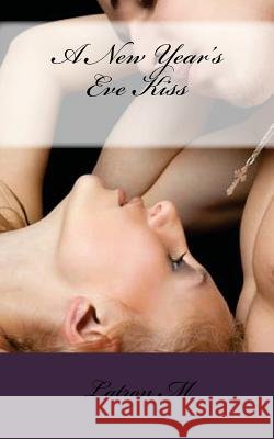 A New Year's Eve Kiss Latron M 9781481814249 Createspace - książka