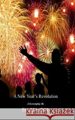 A New Year's Revolution Eric Mansfield 9781731323156 Independently Published - książka