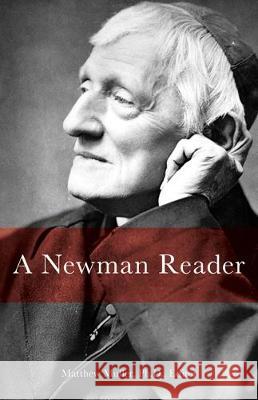 A Newman Reader John Henry Newman Matthew, PH. D. Muller 9781681926186 Our Sunday Visitor - książka