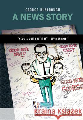 A News Story George Burlbaugh 9781257771905 Lulu.com - książka