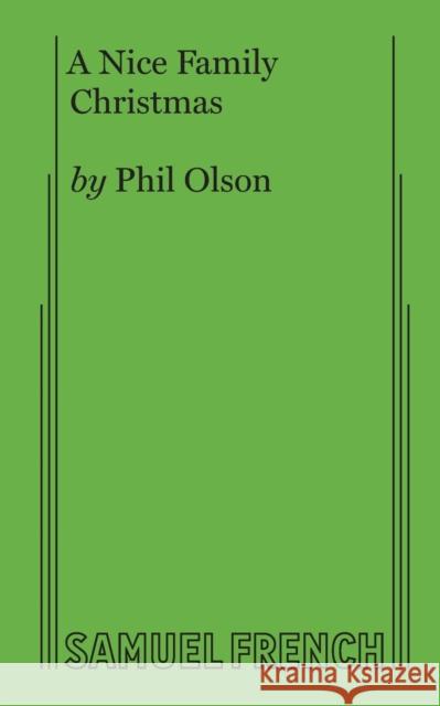 A Nice Family Christmas Phil Olson 9780573705236 Samuel French, Inc. - książka