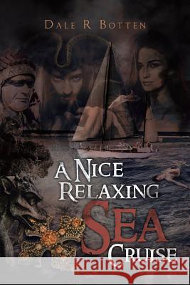 A Nice Relaxing Sea Cruise Dale R Botten 9781641380577 Page Publishing, Inc. - książka