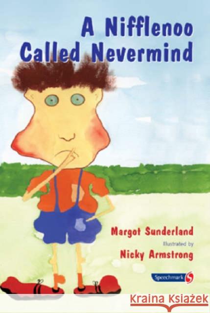 A Nifflenoo Called Nevermind : A Story for Children Who Bottle Up Their Feelings Margot Sunderland 9780863884962 Taylor & Francis Ltd - książka