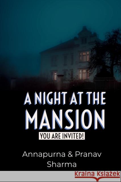 A Night at the Mansion Pranav Sharma, Annapurna Sharma 9781639206209 Notion Press, Inc. - książka