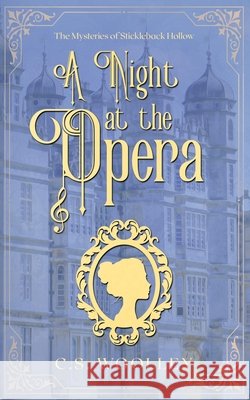 A Night at the Opera: A British Historical Cozy Mystery C. S. Woolley 9781991170866 Mightier Than the Sword UK - książka