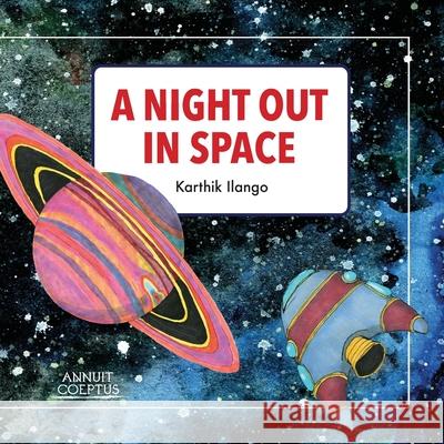 A Night Out in Space Karthik Ilango 9789999305174 Annuit Coeptus - książka