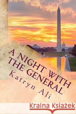 A Night With The General Ali, Katryn 9781974003006 Createspace Independent Publishing Platform - książka