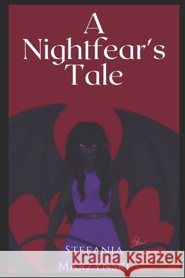 A Nightfear's Tale Thomas G Marzynski, Dana Marzynski, Jessica Lupica 9798422198122 Independently Published - książka