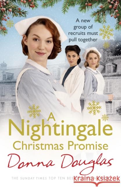 A Nightingale Christmas Promise: (Nightingales 10) Douglas, Donna 9781784757144 Nightingales - książka