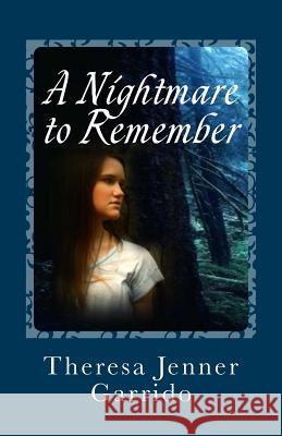 A Nightmare to Remember Theresa Jenner Garrido 9781545342220 Createspace Independent Publishing Platform - książka