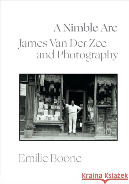 A Nimble ARC: James Van Der Zee and Photography Emilie Boone 9781478020189 Duke University Press - książka