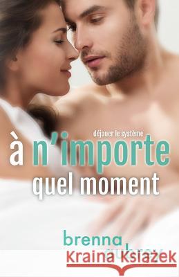 A n'importe quel moment Aubrey, Brenna 9781940951270 Silver Griffon Associates - książka