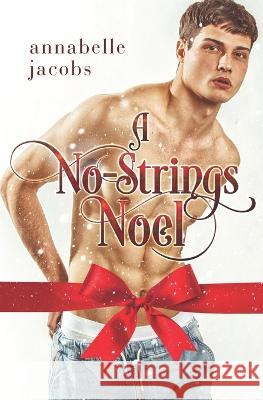 A No-Strings Noel Annabelle Jacobs 9798839606883 Independently Published - książka