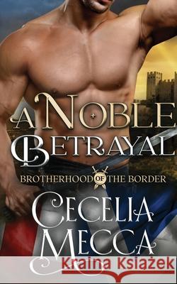 A Noble Betrayal Cecelia Mecca 9781946510785 Altiora Press - książka