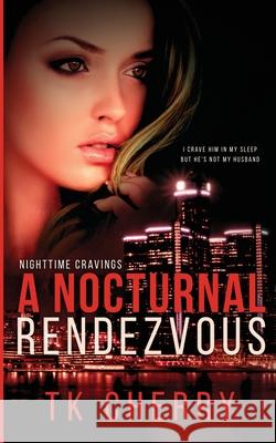 A Nocturnal Rendezvous Tk Cherry 9781733432764 TK Cherry Fiction - książka