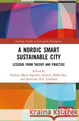 A Nordic Smart Sustainable City: Lessons from Theory and Practice  9781032812120 Taylor & Francis Ltd - książka