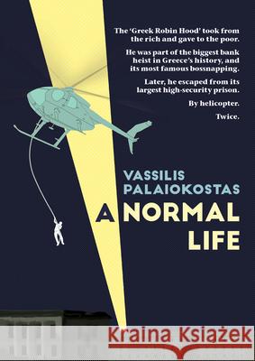 A Normal Life: The Autobiography of Vassilis Palaiokostas Vassilis Palaiokostas 9781904491408 Freedom Press - książka
