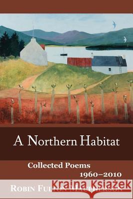 A Northern Habitat Robin Fulton Mariela Griffor 9781934851470 Marick Press - książka
