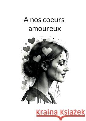 A nos coeurs amoureux Aur?lie Immig 9782322639748 Bod - Books on Demand - książka