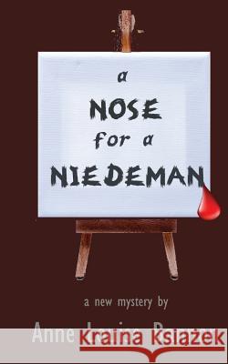 A Nose for a Niedeman Anne Louise Bannon 9781948616034 Healcroft House, Publishers - książka