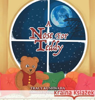 A Nose for Teddy Tracy Kushwaha Denny Poliquit 9780999485972 Two Girls and a Reading Corner - książka