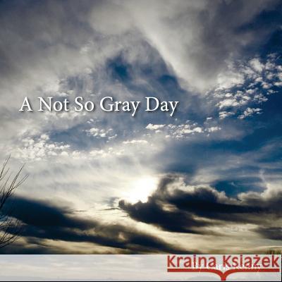 A Not So Gray Day Caris Kenny 9781530734221 Createspace Independent Publishing Platform - książka