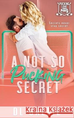 A Not So Pucking Secret DL Gallie 9781763730397 DL Gallie - książka