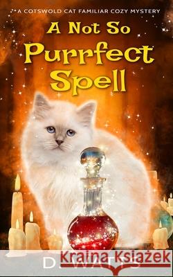 A Not So Purrfect Spell D Watts 9798466999747 Independently Published - książka