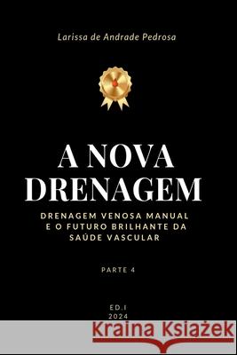 A Nova Drenagem Larissa d 9786526628522 Clube de Autores - książka