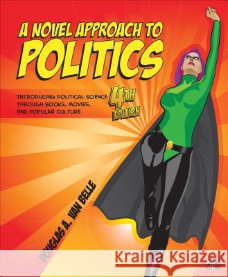 A Novel Approach to Politics : Introducing Political Science through Books, Movies, and Popular Culture Douglas A. Va 9781483368498 CQ Press - książka