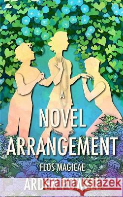 A Novel Arrangement Arden Powell   9798378423040 Independently Published - książka