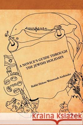 A Novice's Guide Through the Jewish Holidays Rabbi Helene Weintraub Ainbinder 9781496903754 Authorhouse - książka