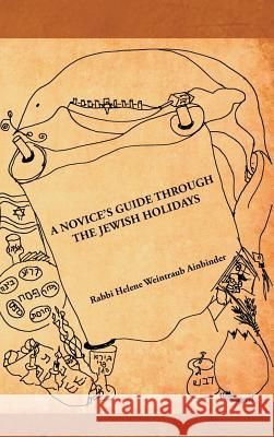 A Novice's Guide Through the Jewish Holidays Rabbi Helene Weintraub Ainbinder 9781496903761 Authorhouse - książka